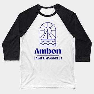 Ambon the sea is calling me - Brittany Morbihan 56 Sea Holidays Beach Baseball T-Shirt